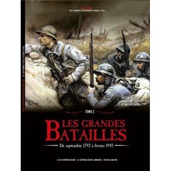 Les grandes batailles, Septembre 1792-février 1945