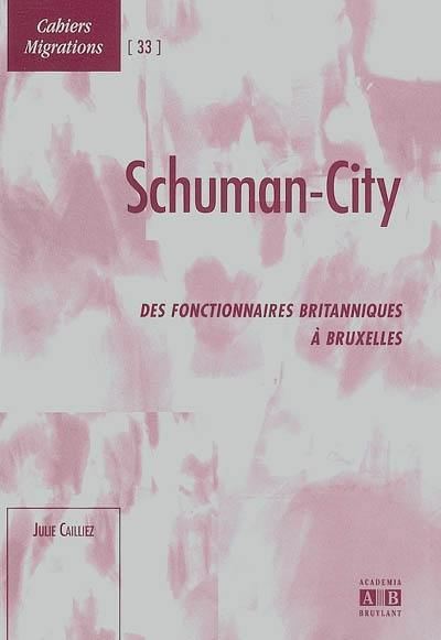 Schuman-City - Julie Cailliez - broché