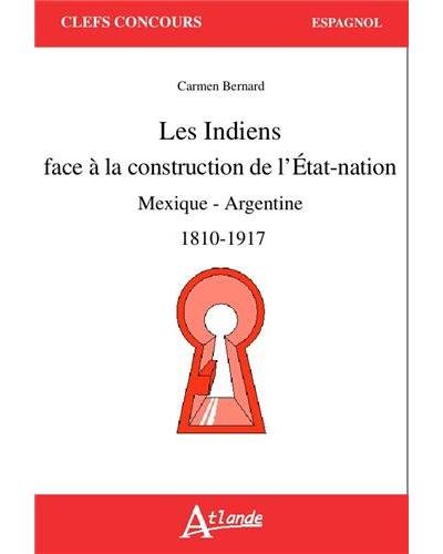 Les indiens face à la construction de l'état-nation Mexique-Argentine