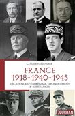 FRANCE 1918 - 1940 - 1945 - Décadence d 'un Régime, Effondrement & Résistances