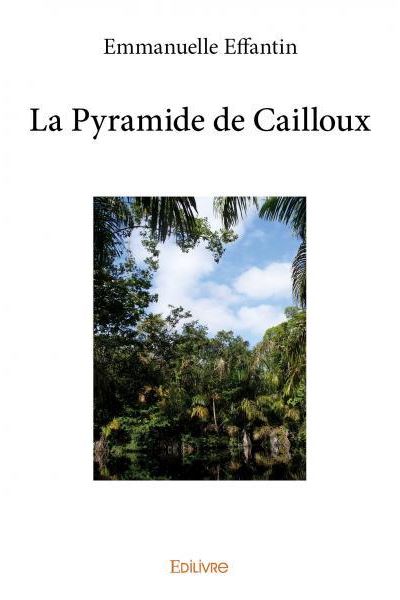 La pyramide de Cailloux