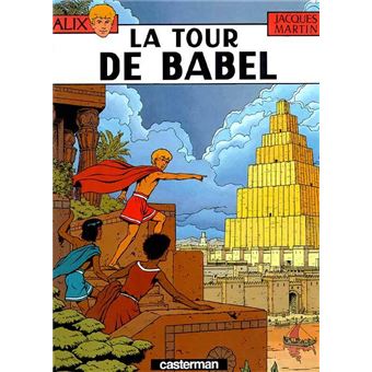 Alix Tome 16 La Tour De Babel Jacques Martin Jacques Martin Jacques Martin Achat Livre Fnac