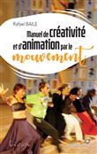 Manuel de créativité et d'animation par le mouvement