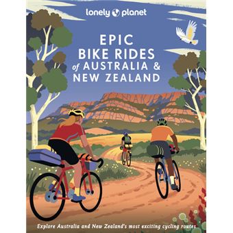 Epic Bike Rides of Australia and New Zealand 1ed - anglais