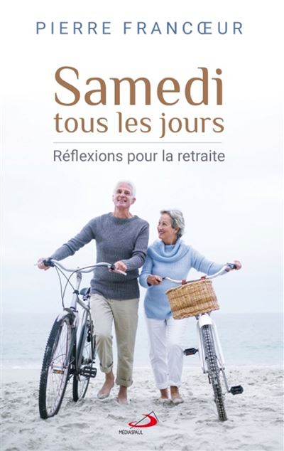 Samedi tous les jours reflexions pour la retraite