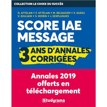 Score IAE message : 3 ans d'annales corrigées