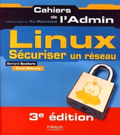 Sécuriser un réseau Linux - Bernard Boutherin - broché
