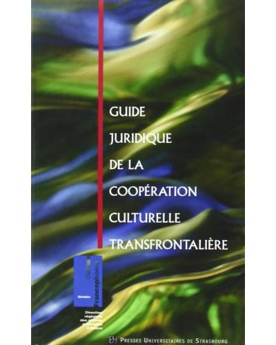 Guide juridique cooperation culturelle transfrontaliere