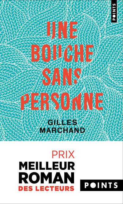 Une bouche sans personne - Gilles Marchand - Poche