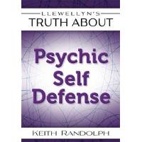 Llewellyn's Truth About Psychic Self-Defense