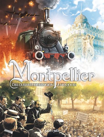 Montpellier en BD - Des guerres de Religion à nos jours -  Dobbs - cartonné