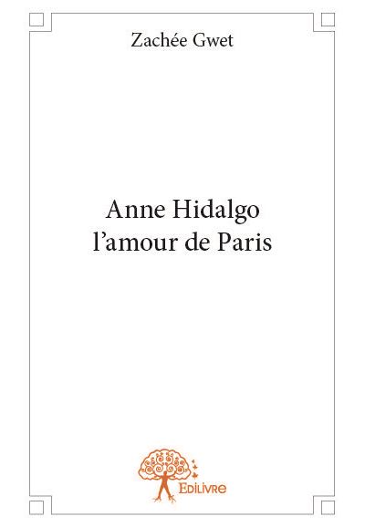 Anne hidalgo l?amour de paris