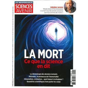 Sciences et Avenir, La Mort, Ce que la science en dit