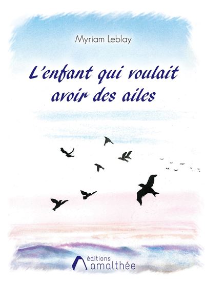 L'enfant qui voulait avoir des ailes