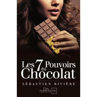Les 7 pouvoirs du chocolat