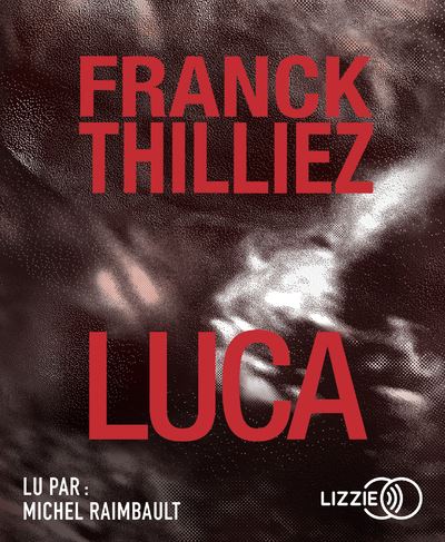 Luca - Franck Thilliez - Texte lu (CD)