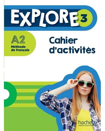 EXPLORE 3 CAHIER D'ACTIVITES A2 - paperback - Fabienne Gallon, Céline ...