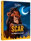 DISNEY VILAINS - Histoires de Méchants - SCAR - Les ombres de la nuit