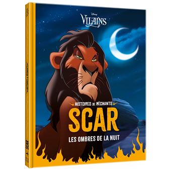 DISNEY VILAINS - Histoires de Méchants - SCAR - Les ombres de la nuit