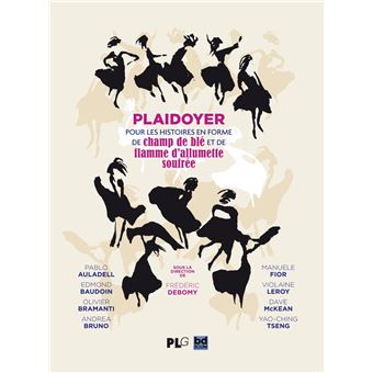 Plaidoyer pour les Histoires en forme de Champ de Blé et de Flamme d'allumette soufrée