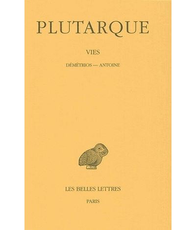 Vies. Tome XIII : Démétrios - Antoine