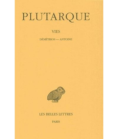 Vies. Tome XIII : Démétrios - Antoine -  Plutarque - relié