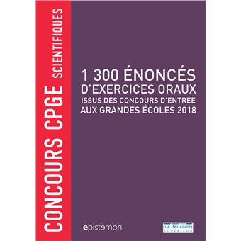 1300 énoncés d'exercices oraux issu des concours d'entrée aux grandes écoles