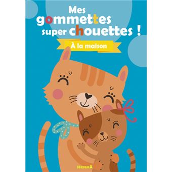 Mes gommettes super chouettes ! A la maison (Chats)