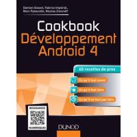 Cookbook Développement Android 4 - 60 recettes de pros