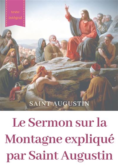 Le sermon sur la montagne explique par saint augustin - guid