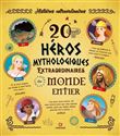 20 Héros mythologiques extraordinaires du monde entier