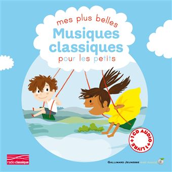 Mes Plus Belles Musiques Classiques Pour Les Petits Livre Avec Un Cd Audio Tome 1 Livre Cd Collectif Anouk Ricard Cecile Gambini Achat Livre Fnac