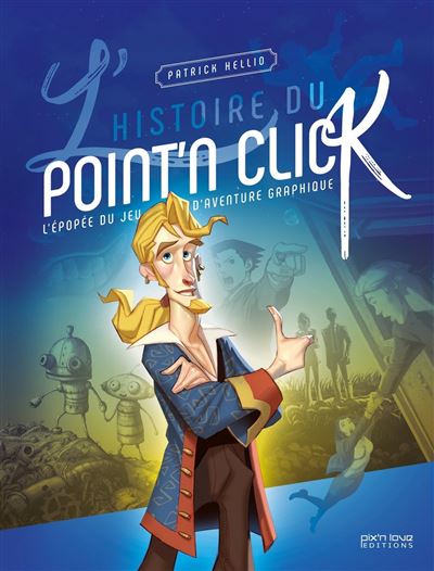 L'Histoire du Point'n Click - Patrick Hellio - broché