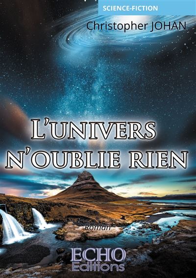 L'univers n'oublie rien