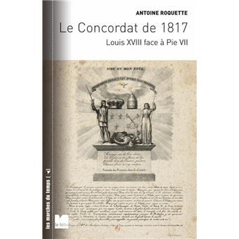 Le concordat de 1817 - Louis xviii face à pie vii - 1