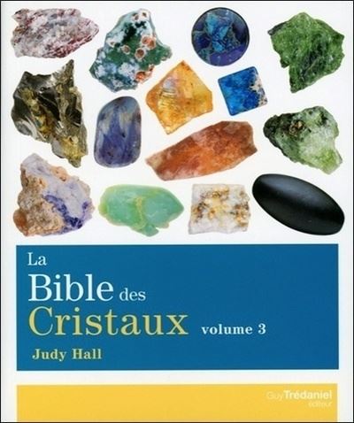 La bible des cristaux (volume 3)