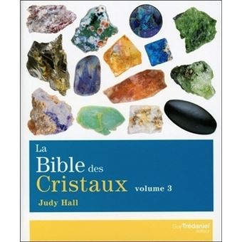 La Bible Des Cristaux Volume 3 Tome 3 Broche Judy Hall Antonia Leibovici Achat Livre Fnac