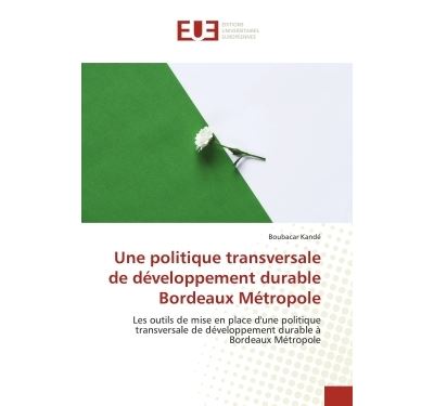 Une politique transversale de développement durable Bordeaux Métropole