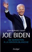 Joe Biden, de Scranton à la Maison Blanche