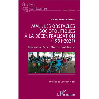 Mali, les obstacles sociopolitiques à la décentralisation (1991-2021)