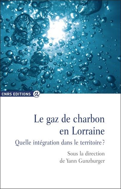 Le gaz de charbon en Lorraine - Yann Gunzburger - broché