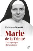 Marie de la Trinité - Une mystique du sacerdoce