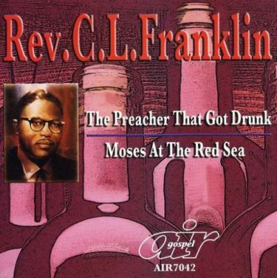 Preacher that got drunk/moses at the red sea