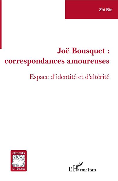 Joë Bousquet : correspondances amoureuses