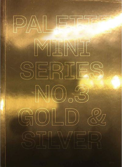 PALETTE MINI SERIES,3:GOLD   SILVER -  Collectif - Broschur