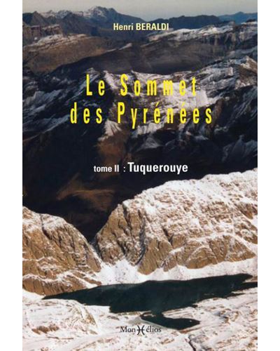 Sommet des Pyrénées T. 2 : Tuquerouye - Henri Beraldi - broché