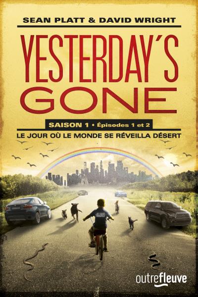 Yesterday's gone - saison 1 - Episodes 1 et 2 - Le jour où le monde se réveilla désert