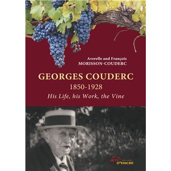 Georges Couderc, his Life, his Work, the Wine