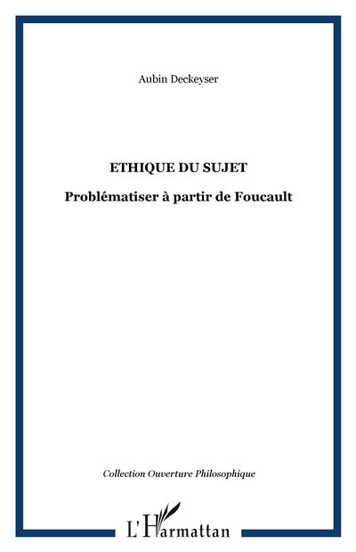 Ethique du sujet - Aubin Deckeyser - broché