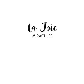 La joie miraculée